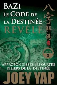Le Code de la Destinée Révélé - Joey Yap - ebook