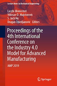 Proceedings of the 4th International Conference on the Industry 4.0 Model for Advanced Manufacturing -  - ebook