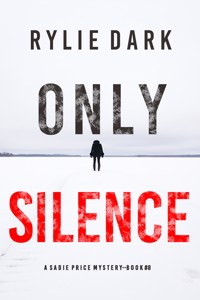 Only Silence (A Sadie Price FBI Suspense Thriller—Book 8) - Rylie Dark - ebook
