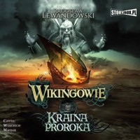 Wikingowie. Tom 4. Kraina Proroka - Radosław Lewandowski - ebook + audiobook