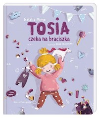 Tosia czeka na braciszka - Natalia Minge - książka