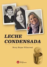 Leche condensada - Nury Rojas Villarreal - ebook