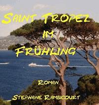 Saint Tropez im Frühling - Stephane Rambicourt - ebook
