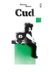 Cud - Dariusz Bitner - ebook + książka