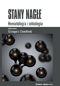 Stany nagłe Hematologia i onkologia -  - książka