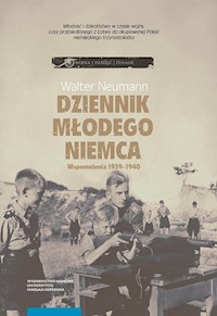 Dziennik młodego Niemca Wspomnienia 1939-1940 - Neumann Walter - książka
