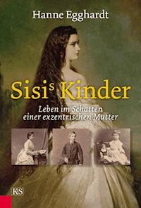 Sisi's Kinder - Hanne Egghardt - ebook