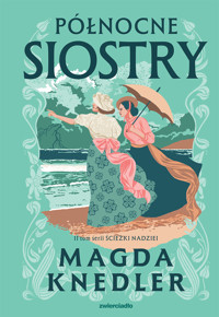 Północne siostry - Magdalena Knedler - ebook + audiobook + książka