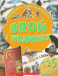 Zabawy z naklejkami Broń i wojownicy -  - książka