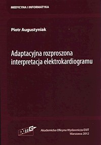 Adaptacyjna rozproszona interpretacja elektrokardiogramu - Augustyniak Piotr - książka