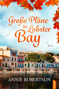 Große Pläne in Lobster Bay - Annie Robertson - ebook
