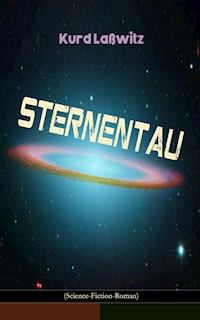 Sternentau (Science-Fiction-Roman) - Kurd Lasswitz - ebook
