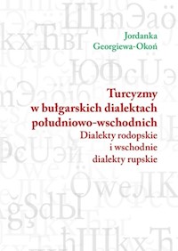 Turcyzmy w bułgarskich dialektach południowo-wschodnich - Okoń Jordanka Georgiewa - książka