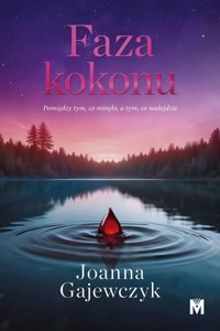 Faza kokonu - Joanna Gajewczyk - ebook + audiobook + książka