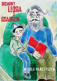 Rozmowy Leosia z Dziadkiem - Pańczyszyn Witold - ebook + audiobook