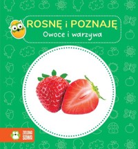Rosnę i poznaję Owoce i warzywa -  - książka
