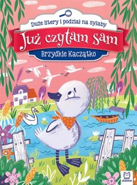 Już czytam sam. Brzydkie kaczątko - Anna Podgórska - książka