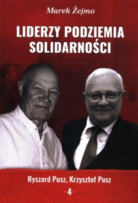 Liderzy Podziemia Solidarności 4 - Żejmo Marek - książka