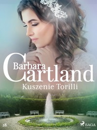 Ponadczasowe historie miłosne Barbary Cartland. Kuszenie Torilli - Ponadczasowe historie miłosne Barbary Cartland - Barbara Cartland - ebook + audiobook