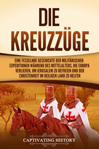 Die Kreuzzüge - Captivating History - ebook