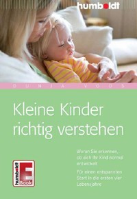 Kleine Kinder richtig verstehen - Dr. med. Dunja Voos - ebook