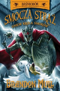 Baśniobór Smocza straż Tom 2 Gniew Króla Smoków - Brandon Mull - książka
