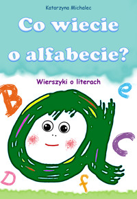 Co wiecie o alfabecie? - Katarzyna Michalec - ebook