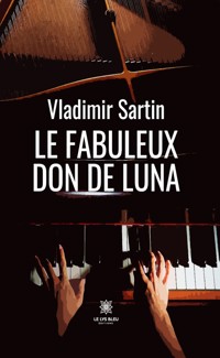Le fabuleux don de Luna - Vladimir Sartin - ebook