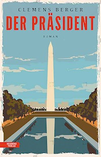 Der Präsident - Clemens Berger - ebook