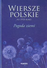 Wiersze polskie po 1918 roku Pogoda ziemi - Marcin Sendecki - książka