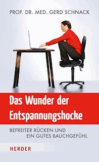 Das Wunder der Entspannungshocke - Gerd Schnack - ebook