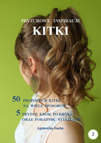Kitki Fryzurowe inspiracje - Agnieszka Suska - ebook