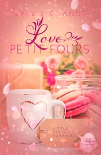 Love Petit Fours - Sylvie C. Ange - ebook