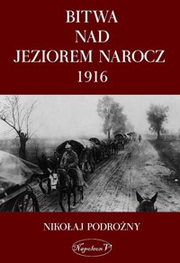 Bitwa nad Jeziorem Narocz 1916 - Nikołaj Podorożny - książka