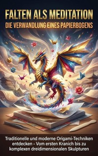 Falten als Meditation: Die Verwandlung eines Papierbogens - Miriam Mayer - ebook