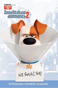 Sekretne życie zwierzaków domowych 2 Nie śmiać się! -  - książka