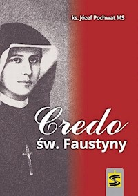 Credo św. Faustyny - Pochwat  Józef - książka