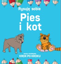 Pies i Kot. Rysuję sobie - Luba Ristujczina - książka