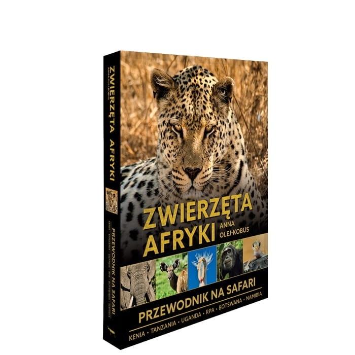 Zwierzęta Afryki - przewodnik na Safari - Anna Olej-Kobus - książka