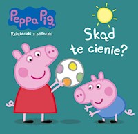 Peppa Pig Książeczki z półeczki 60 Skąd te cienie? - opracowanie zbiorowe - książka
