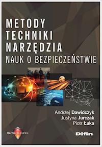 Metody techniki narzędzia nauk o bezpieczeństwie - Dawidczyk Andrzej, Jurczak Justyna, Łuka Piotr - książka
