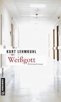 Weißgott - Kurt Lehmkuhl - ebook