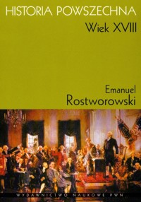 Historia powszechna wiek XVIII - Rostworowski Emanuel - książka