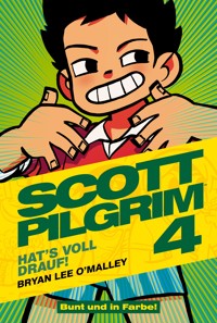 Scott Pilgrim, Band 4 - … hat's voll drauf! - Bryan Lee O'Malley - ebook