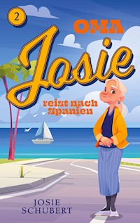 Oma Josie reist nach Spanien - Josie Schubert - ebook