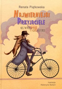 Najwierniejsi przyjaciele. Niezwykłe psie historie - Renata Piątkowska - ebook + audiobook + książka