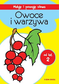 Maluję i poznaję słowa Owoce i warzywa -  - książka