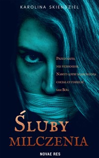 Śluby milczenia - Karolina Skiendziel - ebook + audiobook