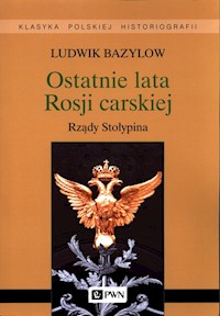 Ostatnie lata Rosji carskiej - Bazylow Ludwik - książka