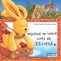 Najlepsze na świecie listy od Feliksa - Langen A., Droop C. - książka